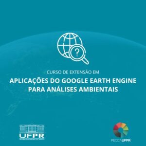 Aplicações do Google Earth Engine para Análises Ambientais